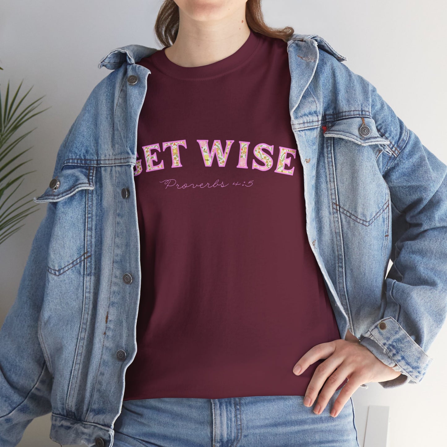 Get Wise Proverbs 4:5 Cotton Tee