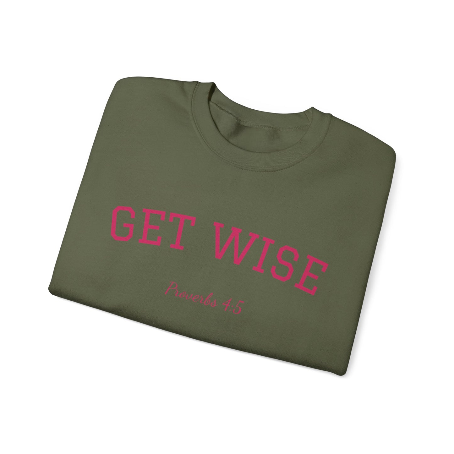 Proverbs 4:5 Sweatshirt