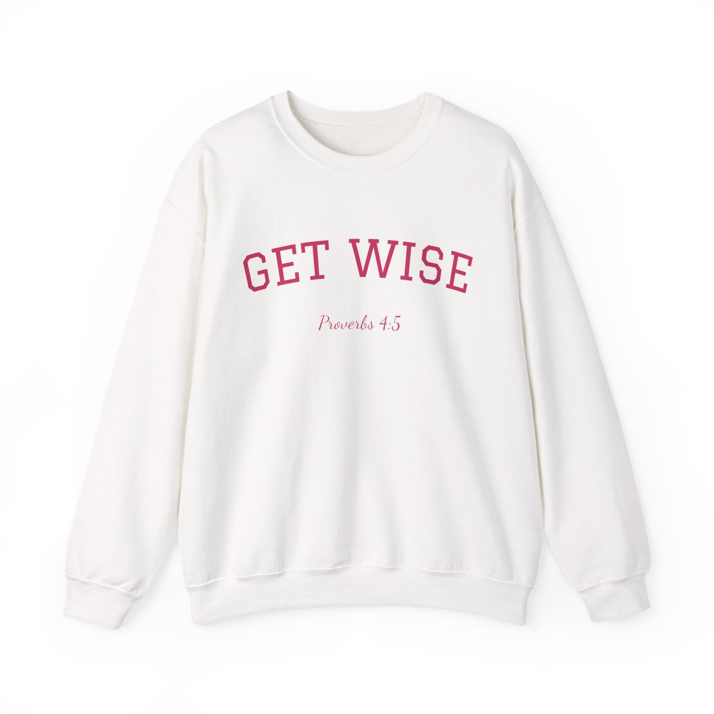 Proverbs 4:5 Sweatshirt