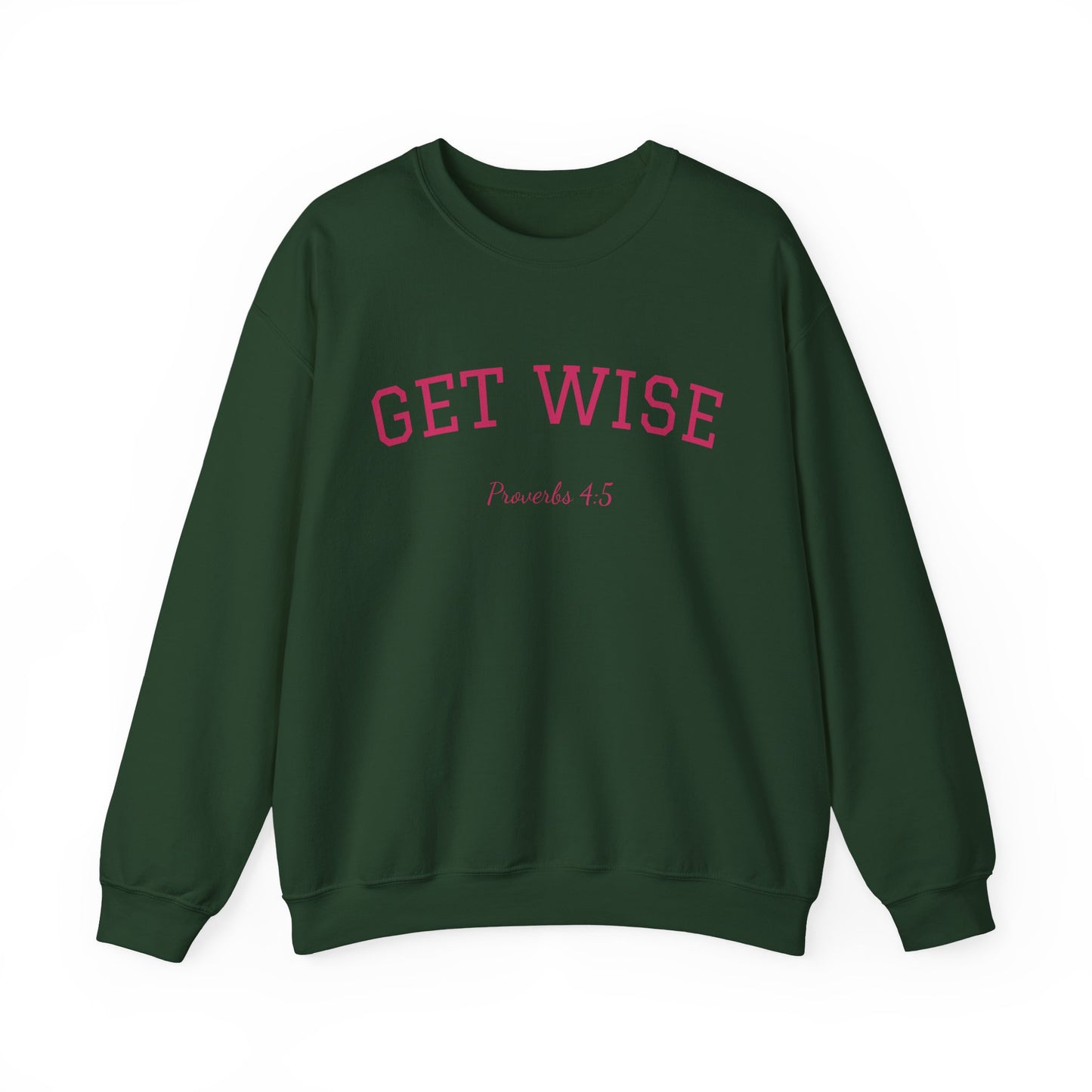 Proverbs 4:5 Sweatshirt