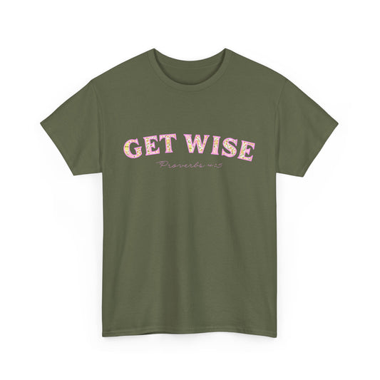 Get Wise Proverbs 4:5 Cotton Tee