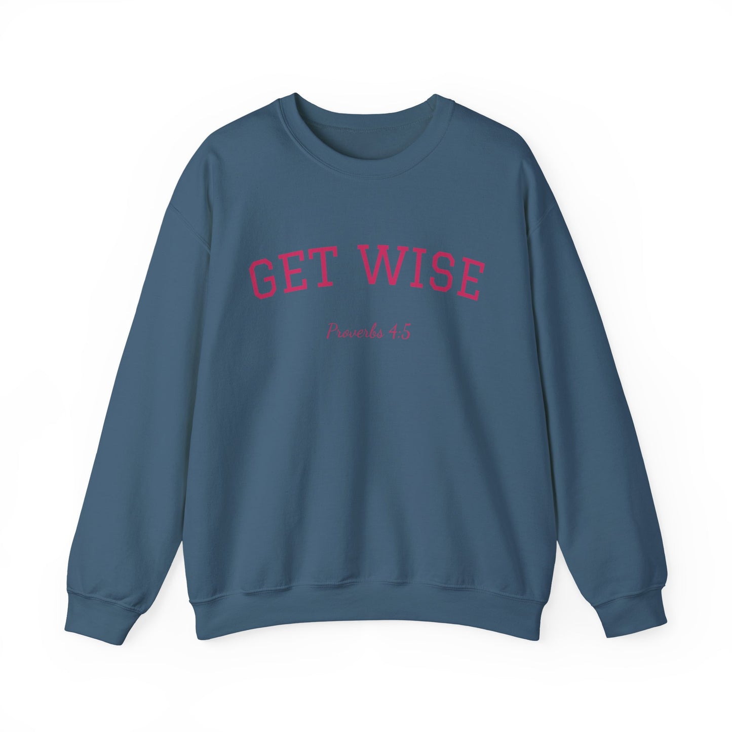 Proverbs 4:5 Sweatshirt